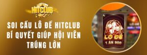 Soi Cầu Lô Đề HITCLUB